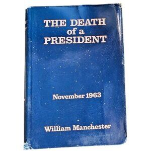 The Death of a President William Manchester Nov 1963 HCDJ Book 1967 Copyright